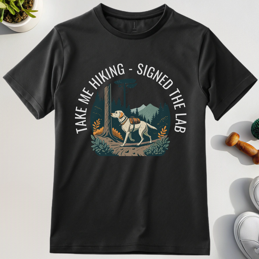 Taking Me Hiking - Signed The Lab T-Shirt