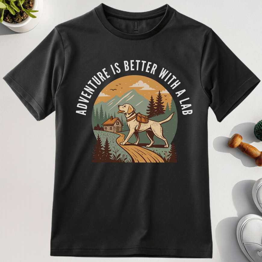 Adventure Is Better With A Lab T-Shirt