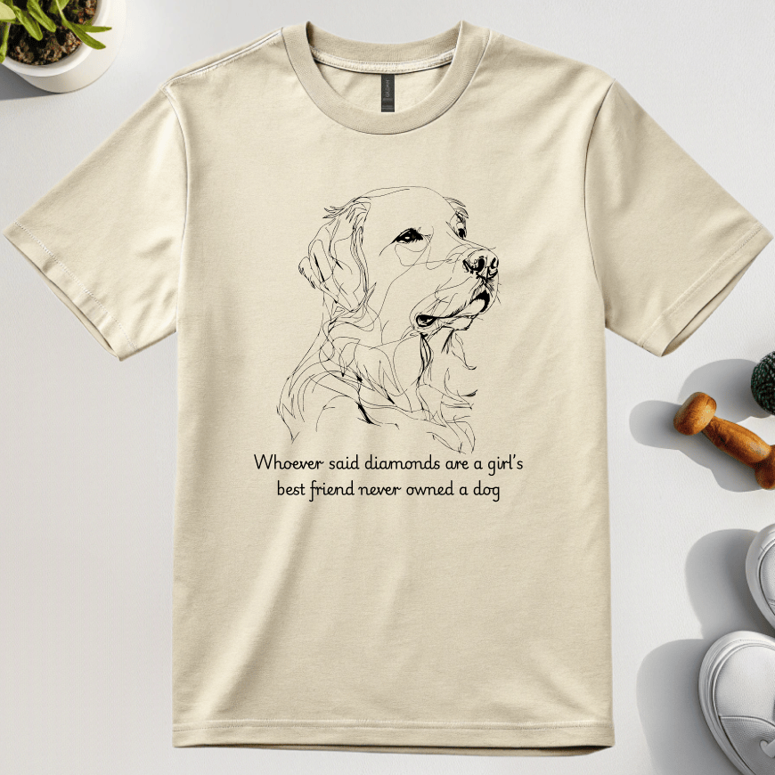 Whoever Said Diamonds Are A Girl’s Best Friend Never Owned A Dog T-Shirt