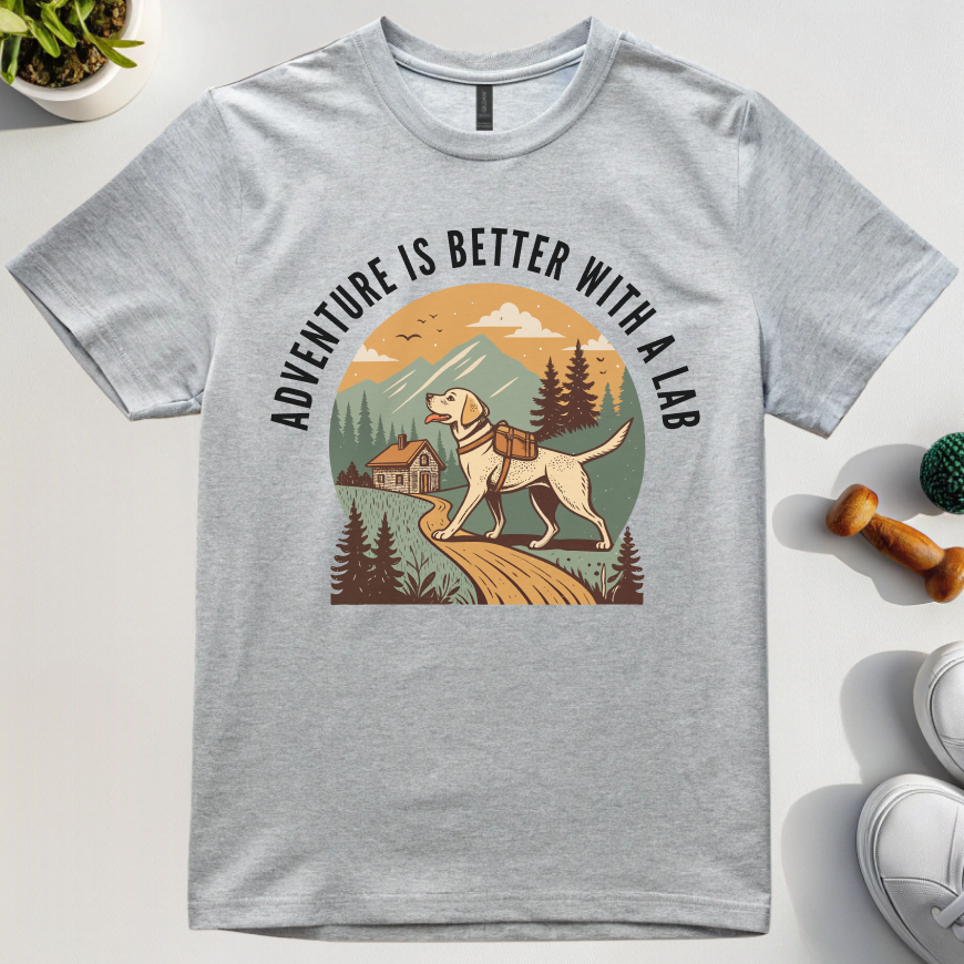 Adventure Is Better With A Lab T-Shirt