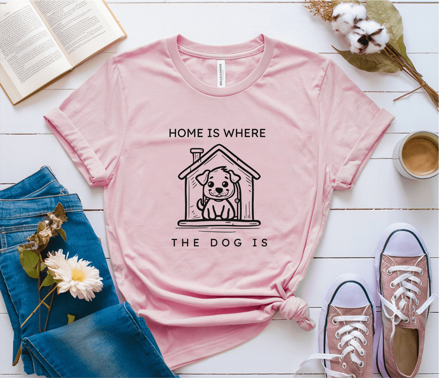 Home Is Where The Dog Is T-Shirt