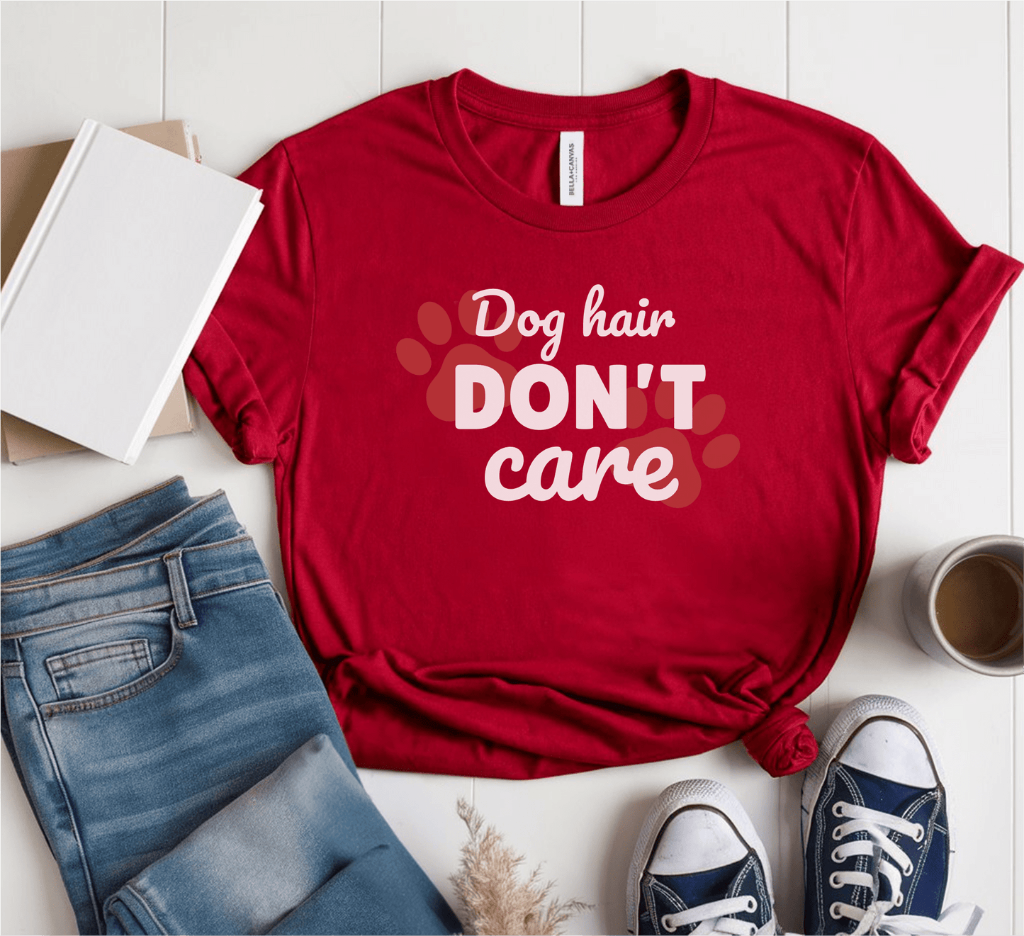 Dog Hair Don't Care T-Shirt