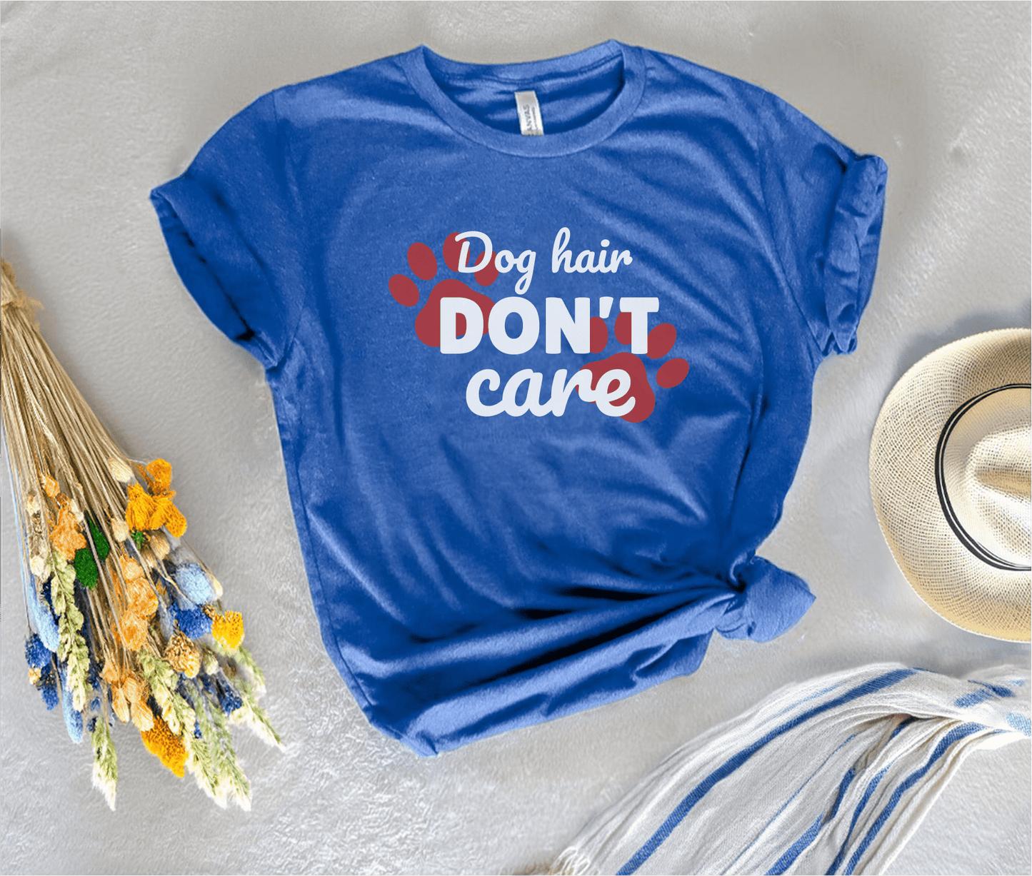Dog Hair Don't Care T-Shirt