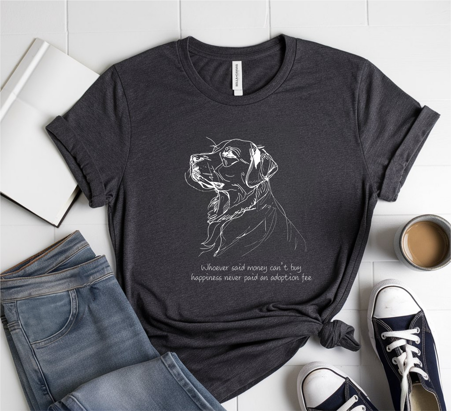 Whoever Said Money Can’t Buy Happiness Never Paid an Adoption Fee T-Shirt