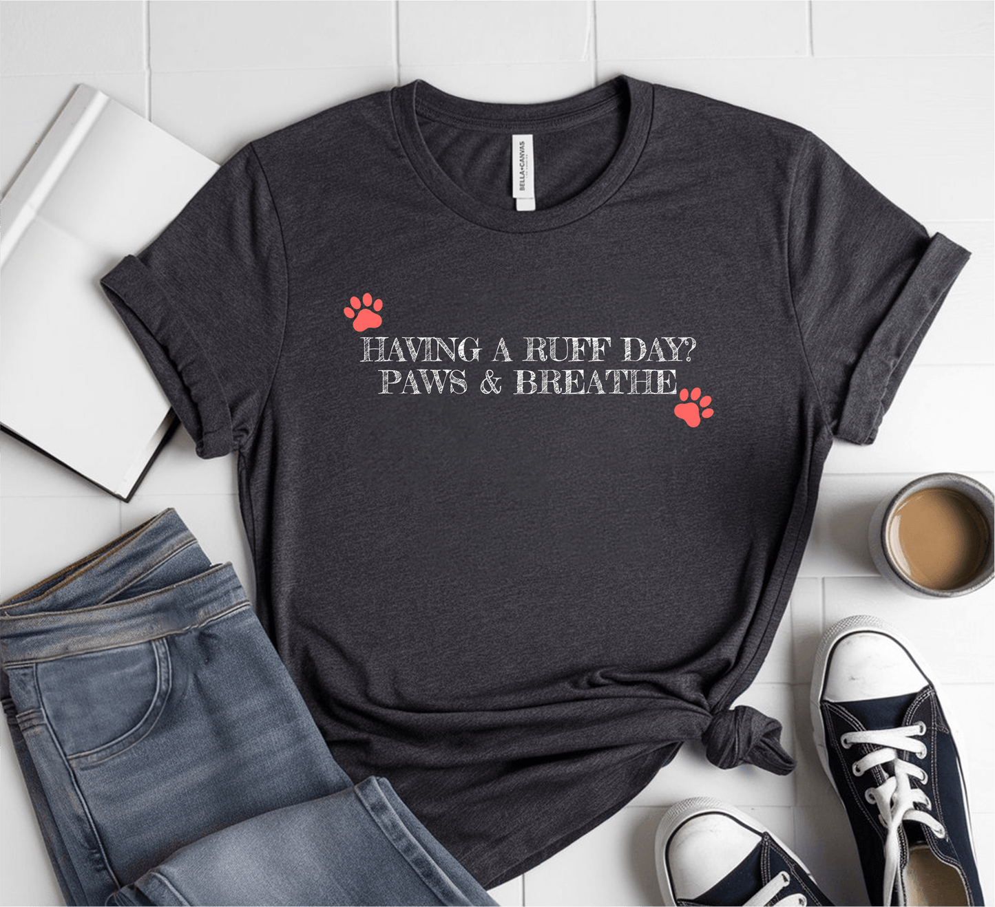 Having A Ruff Day? T-Shirt