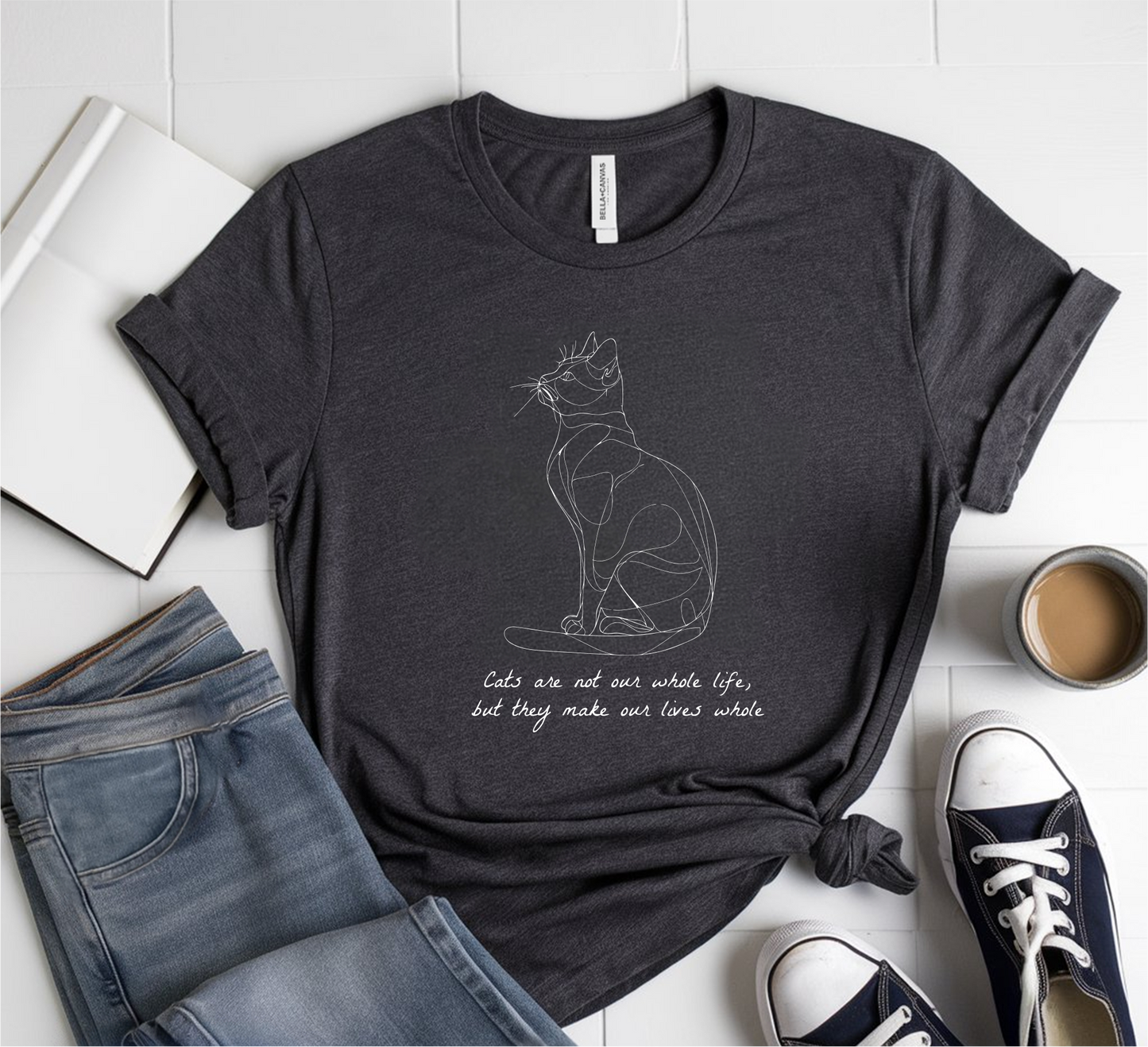 Cats Make Our Lives Whole T-Shirt