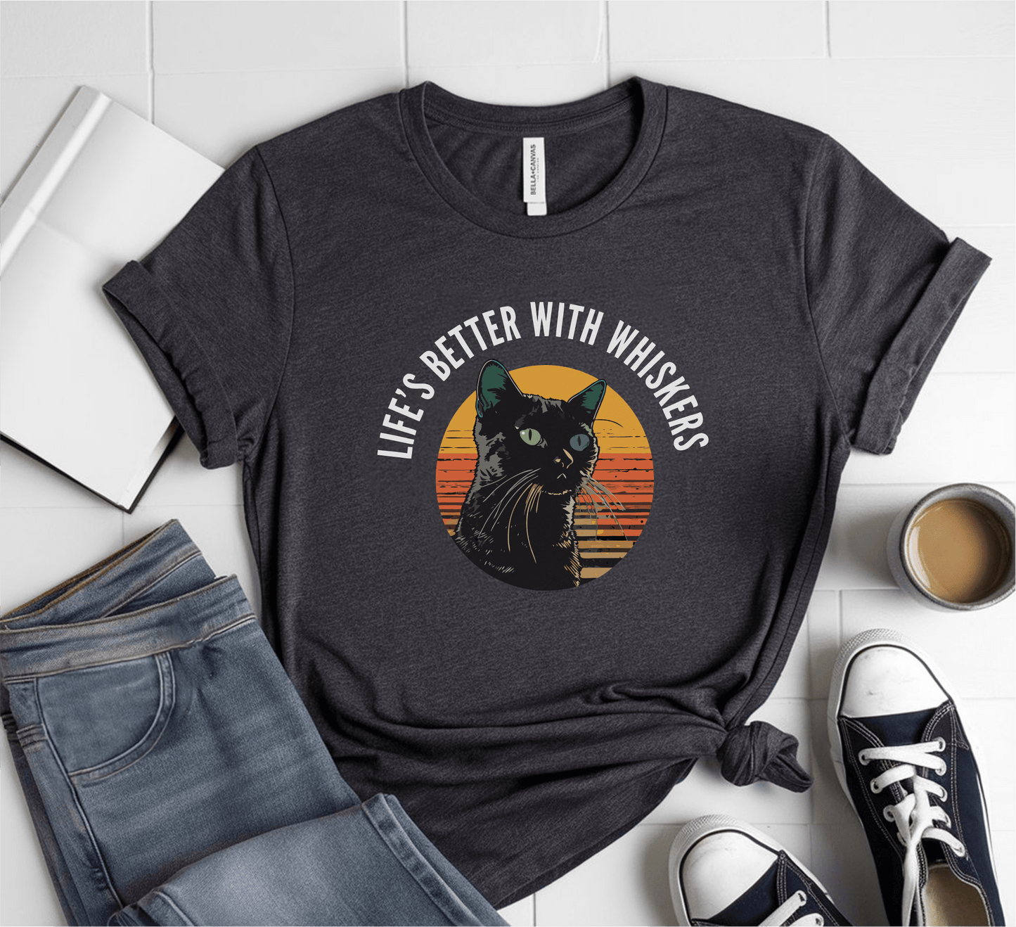 Life's Better With Whiskers T-Shirt