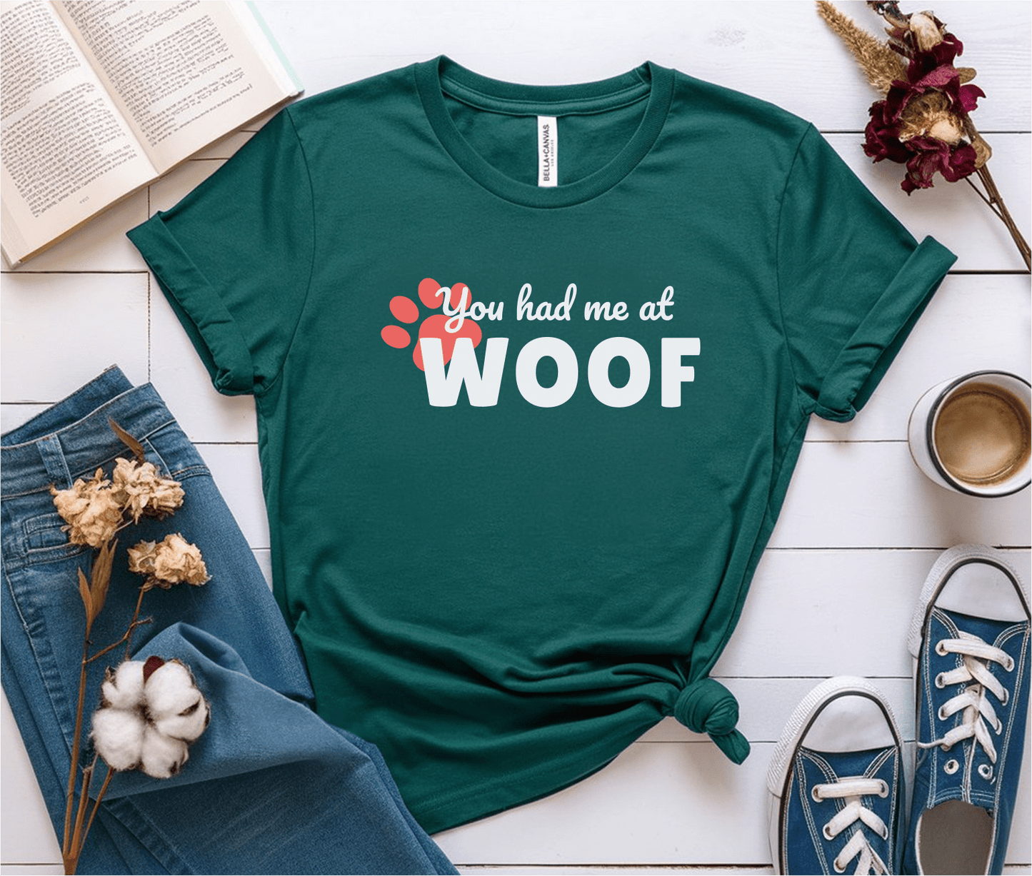 You Had Me At Woof T-Shirt