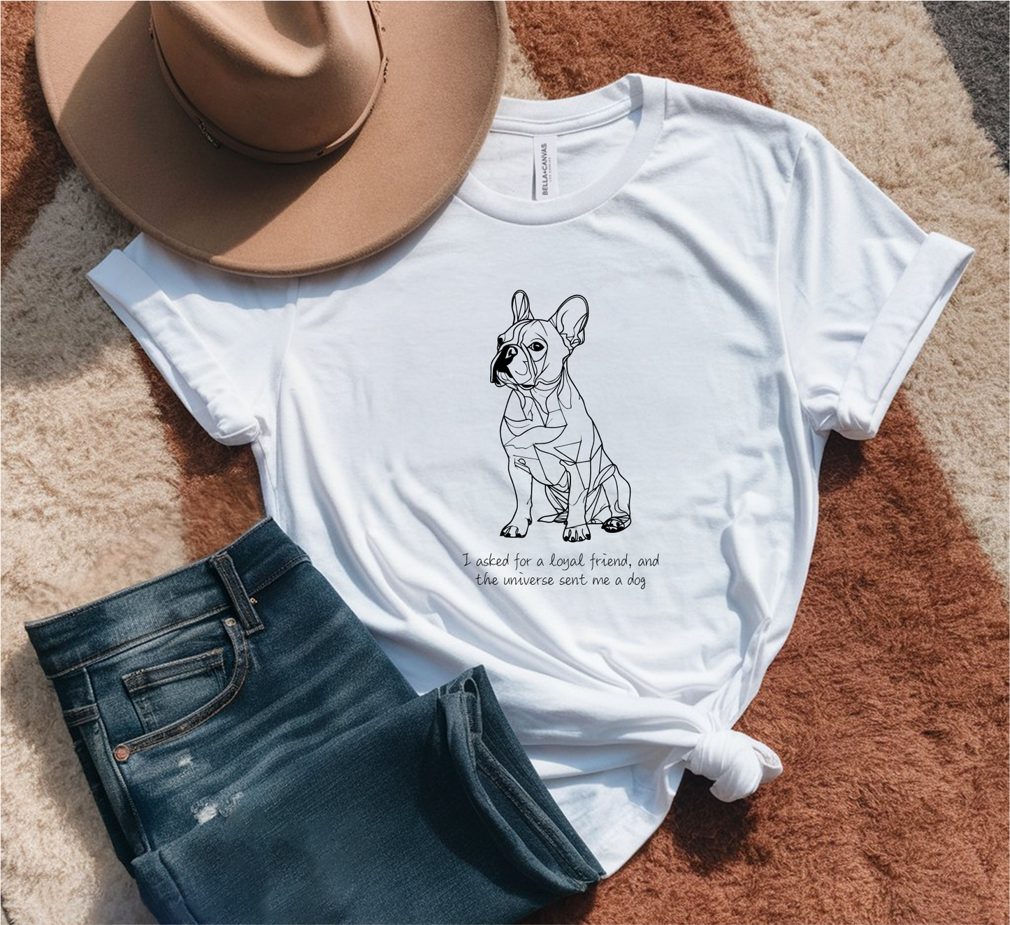 I Asked For A Loyal Friend, And The Universe Sent Me A Dog T-Shirt