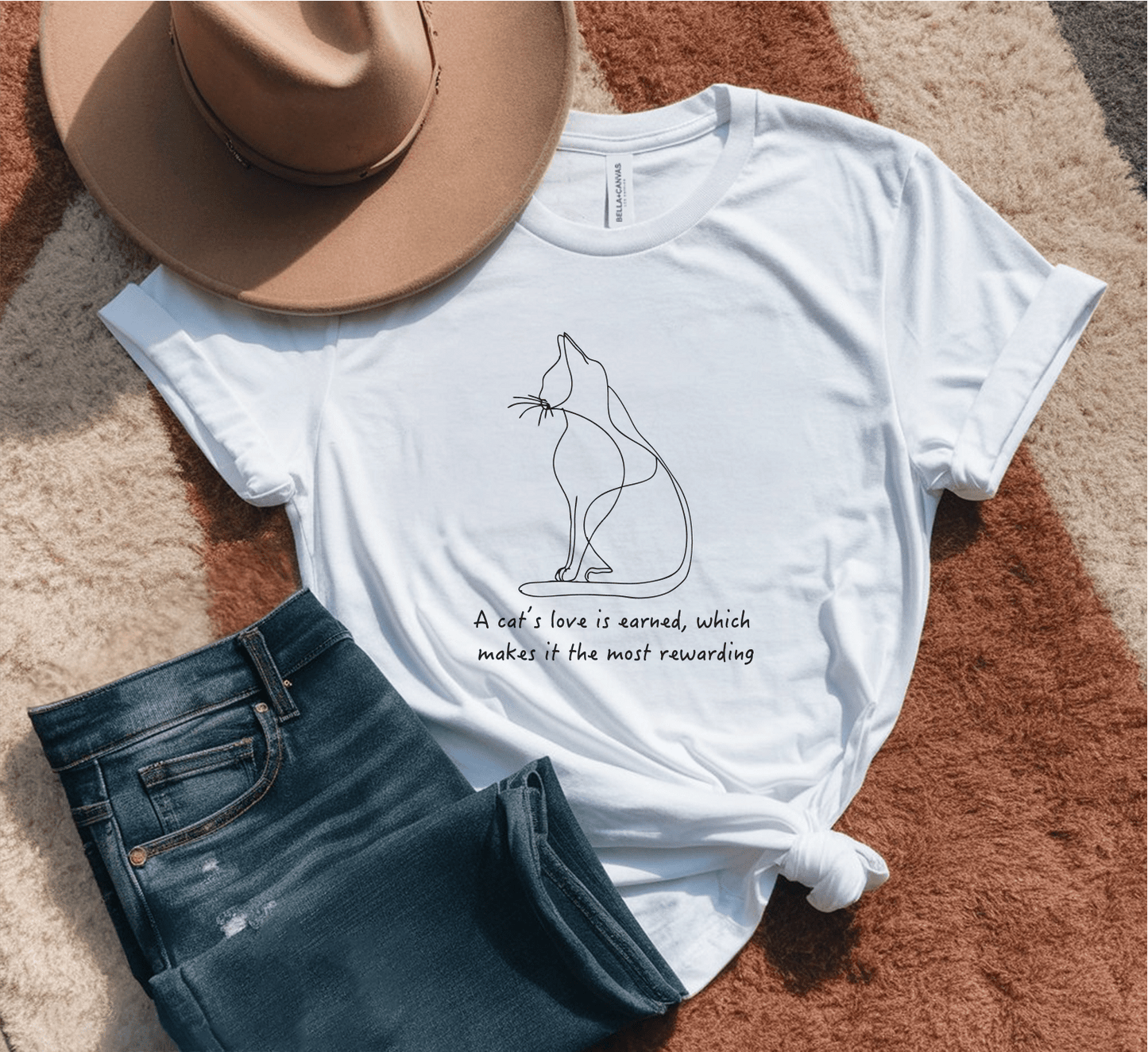 A Cat's Love Is Earned Which Makes It The Most Rewarding T-Shirt