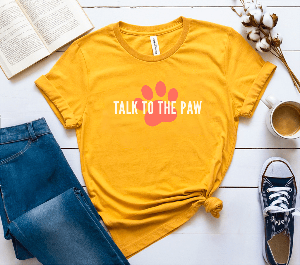 Talk To The Paw T-Shirt