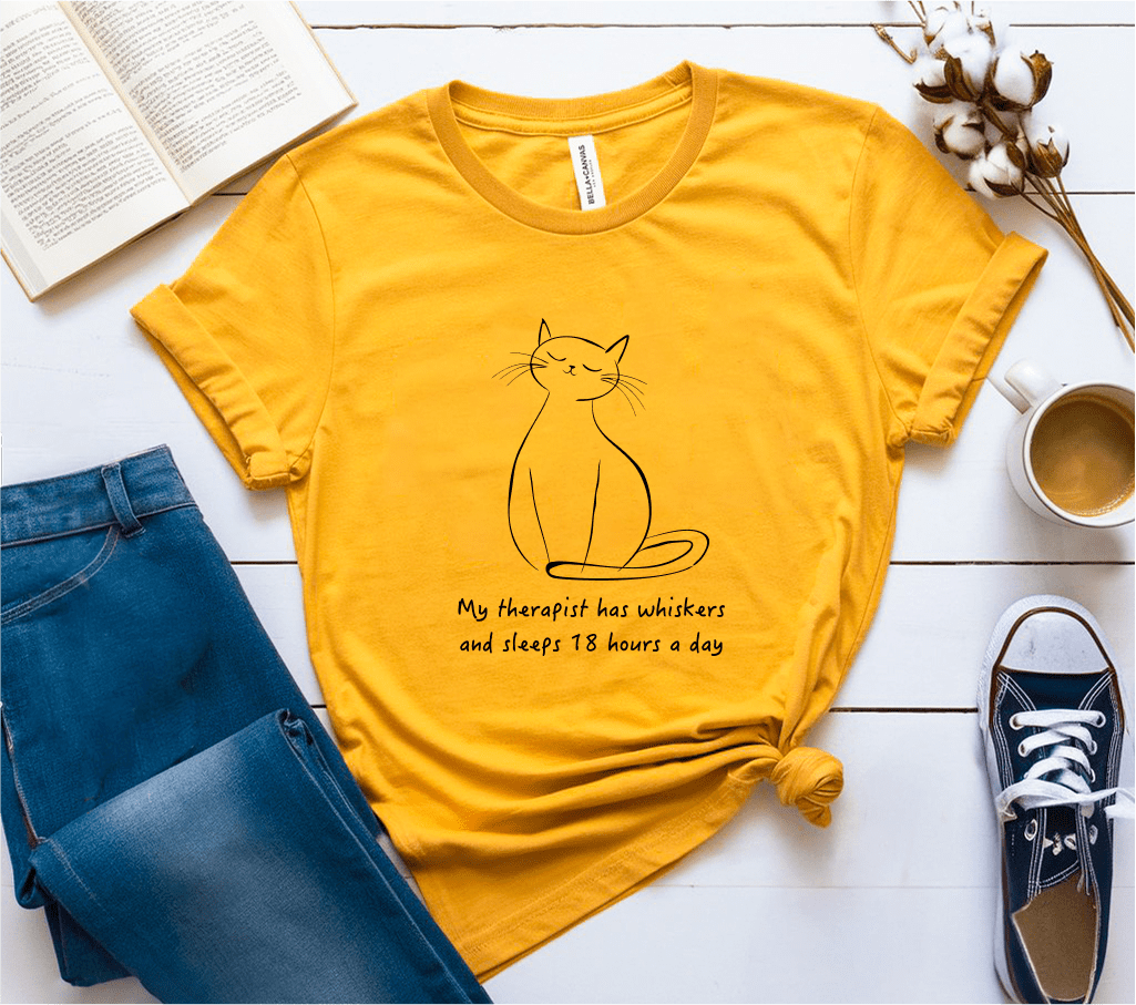 My Therapist Has Whiskers And Sleeps 18 Hours A Day T-Shirt