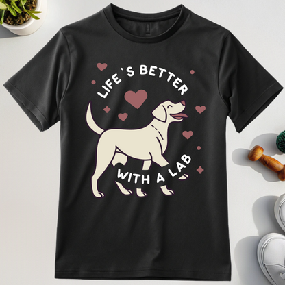 Lifes Better With A Lab T-Shirt