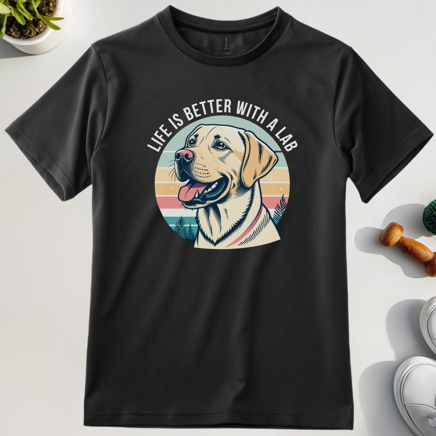 Life Is Better With A Lab T-Shirt