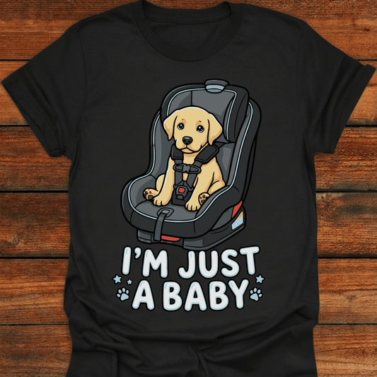 I'm Just A Baby T-Shirt