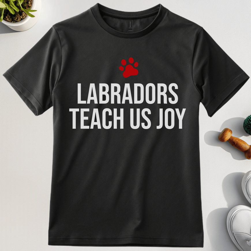 Labradors Teach Us Joy T-Shirt