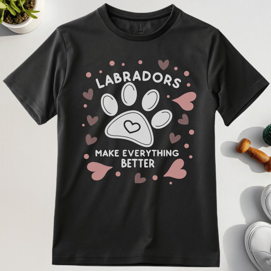 Labradors Make Everything Better T-Shirt