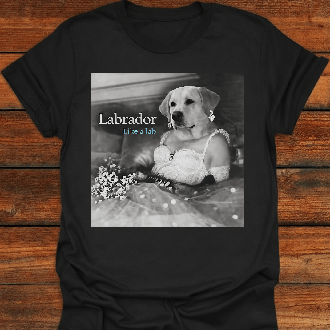 Like A Lab T-Shirt
