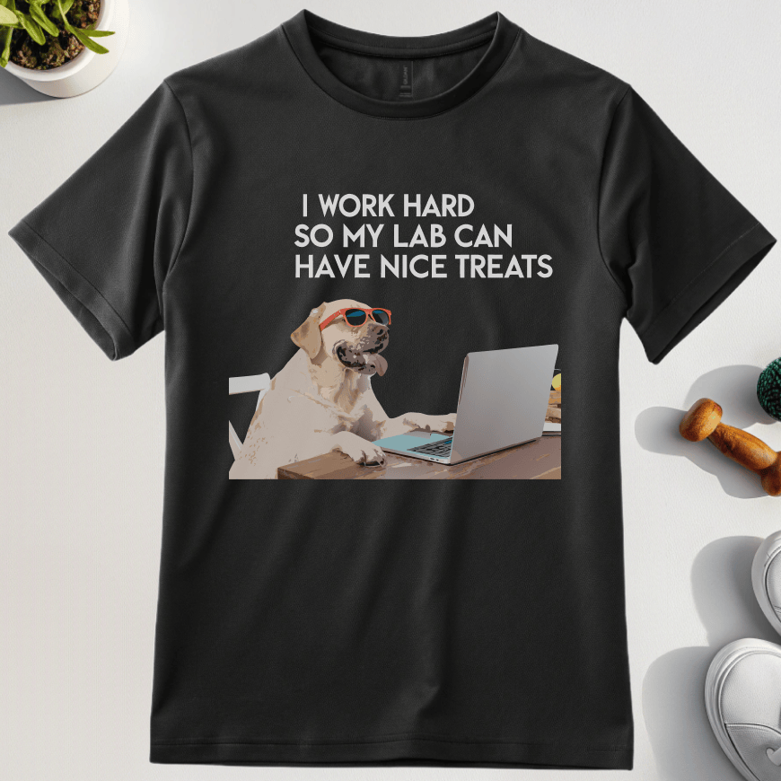 I Work Hard So My Lab Can Have Nice Treats T-Shirt