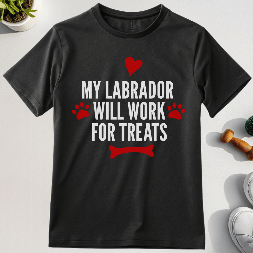 My Labrador Will Work For Treats T-Shirt