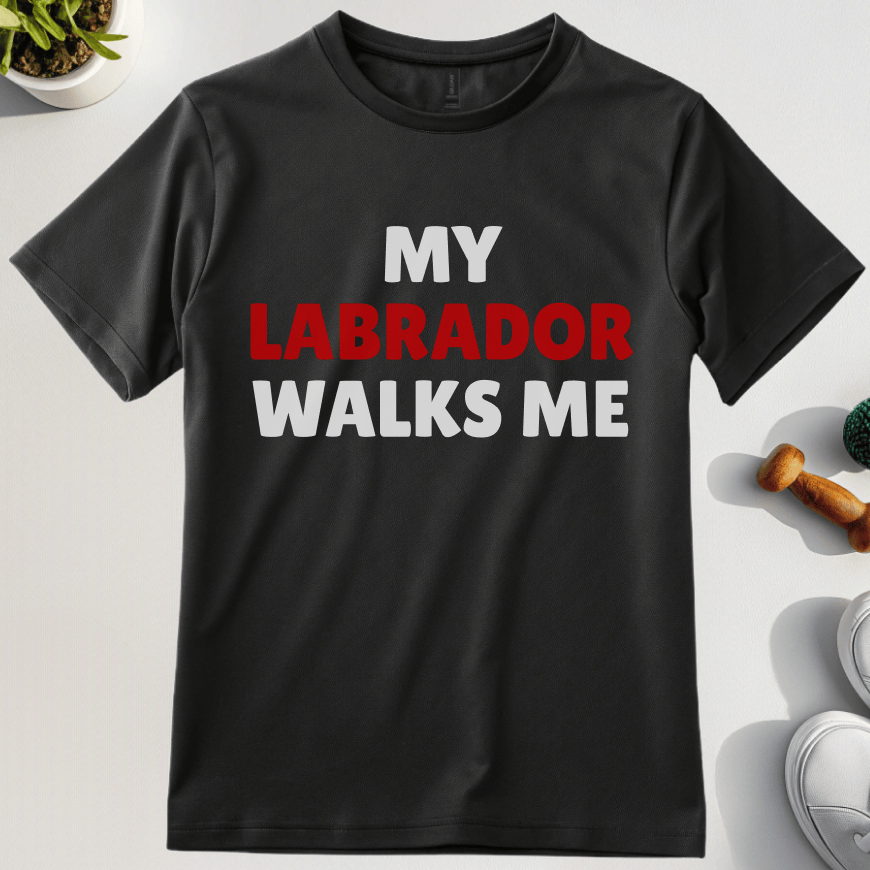 My Labrador Walks Me T-Shirt