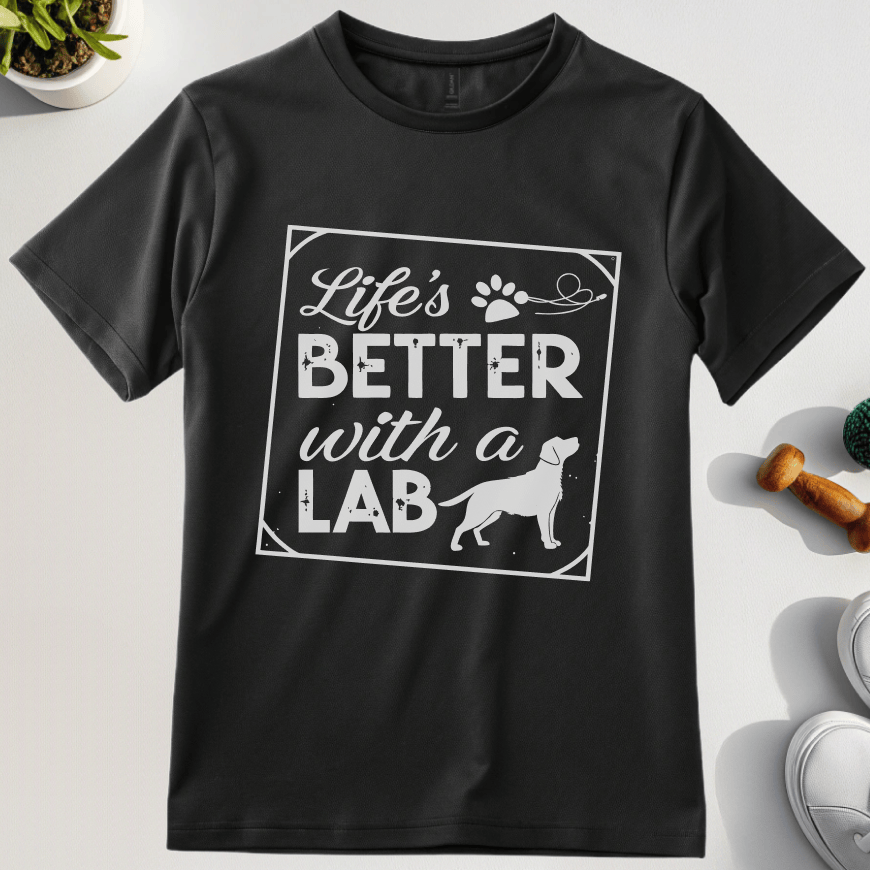 Life's Better With A Lab T-Shirt