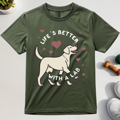 Lifes Better With A Lab T-Shirt