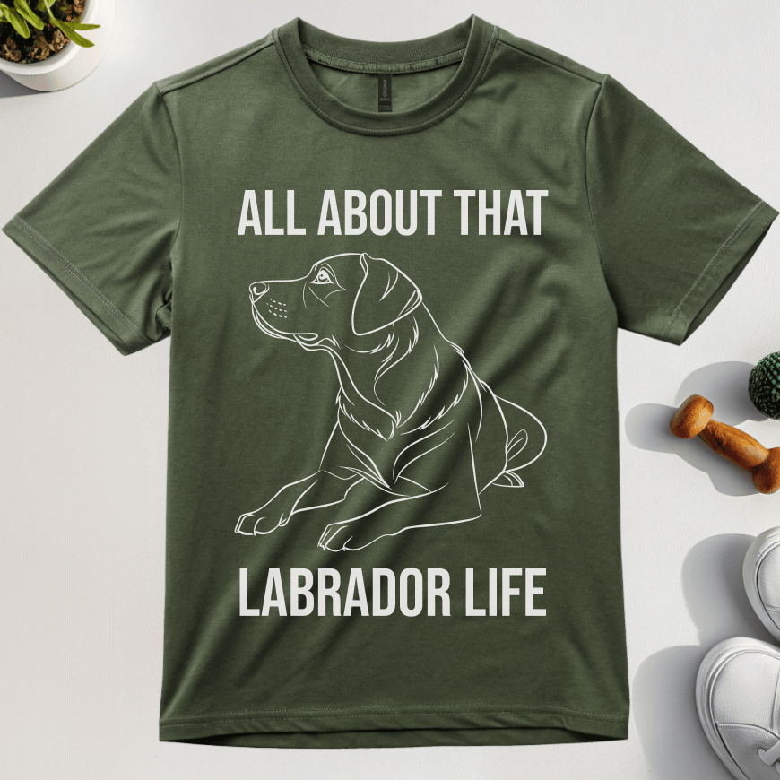 All About That Labrador Life T-Shirt