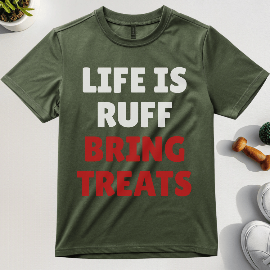 Life Is Ruff Bring Treats T-Shirt