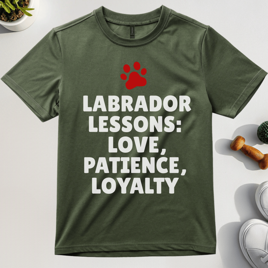 Labrador Lessions: Love, Patience, Loyalty T-Shirt