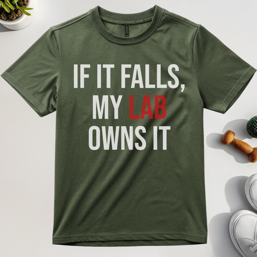If It Falls My Lab Owns It T-Shirt