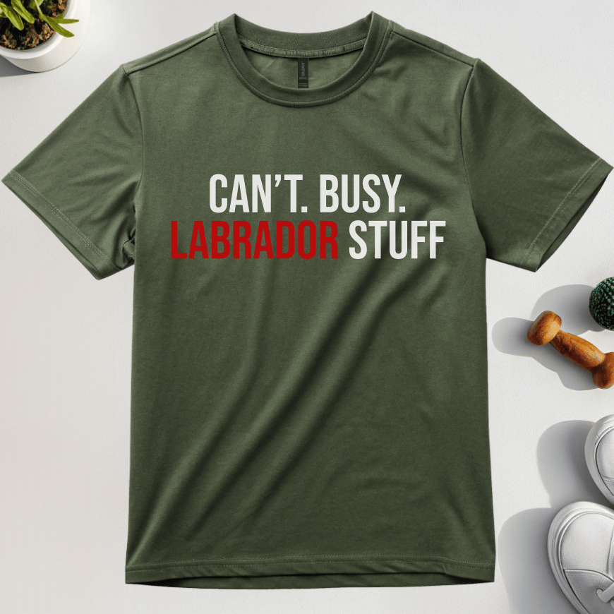 Can't Busy Labrador Stuff T-Shirt