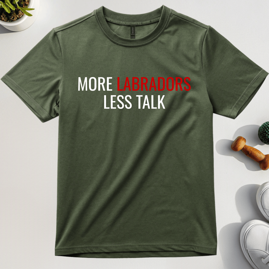 More Labradors Less Talk T-Shirt