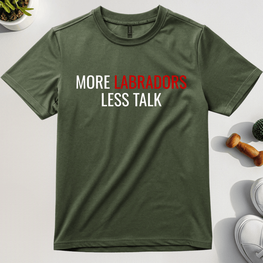 More Labradors Less Talk T-Shirt