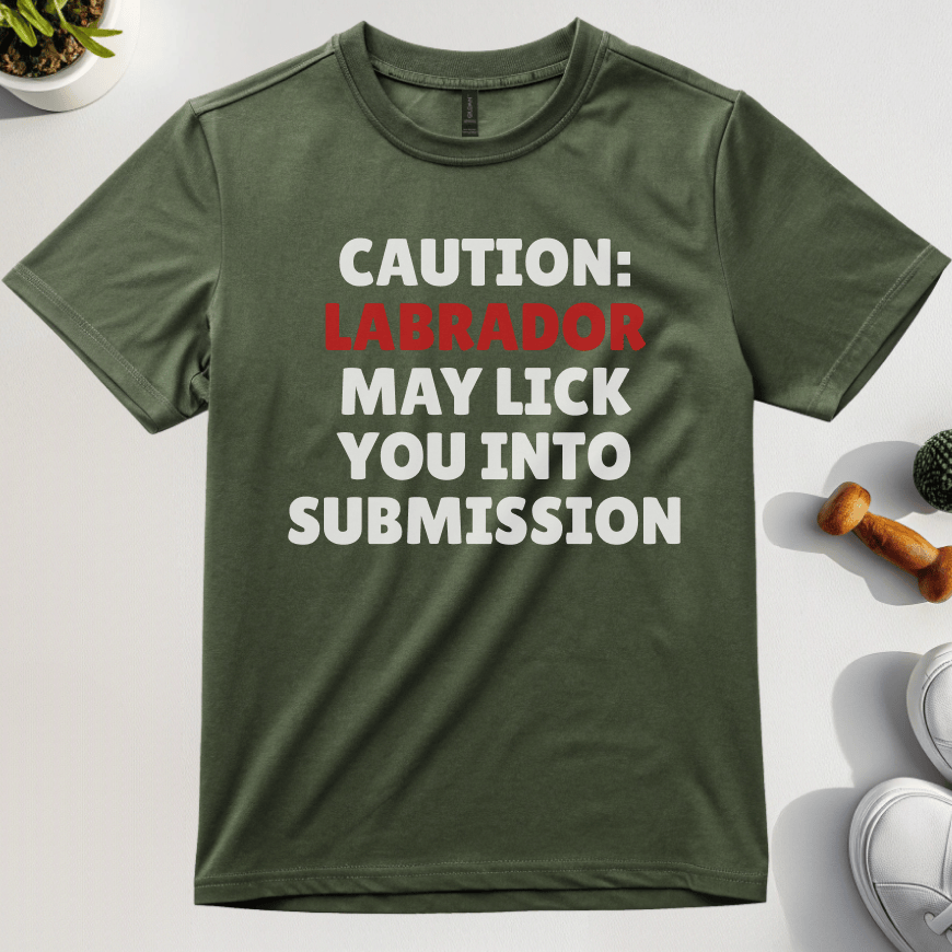 Caution Labrador May Lick You Into Submission T-Shirt