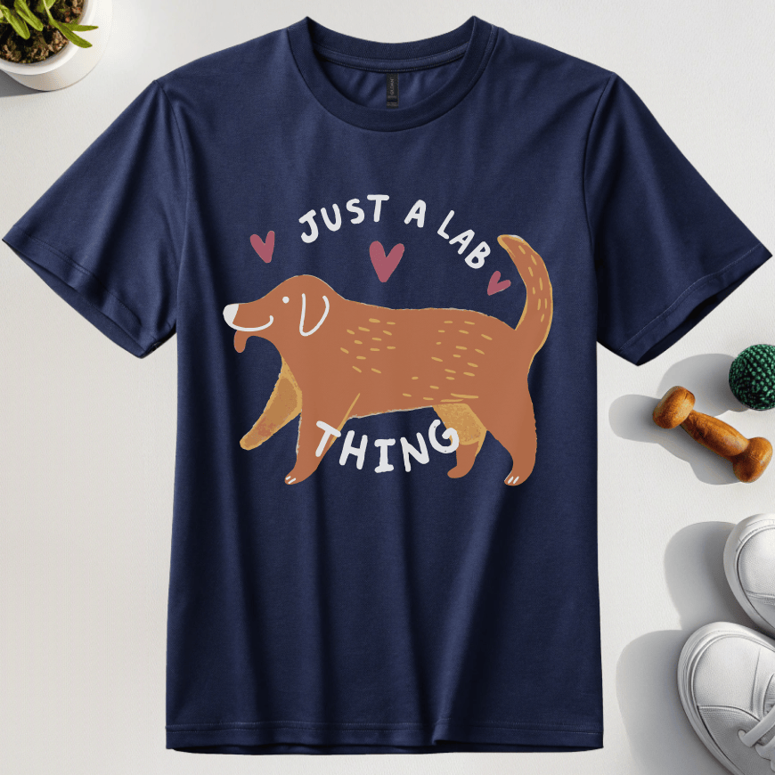 Just A Lab Thing T-Shirt