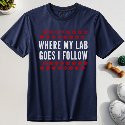 Where My Lab Goes I Follow T-Shirt