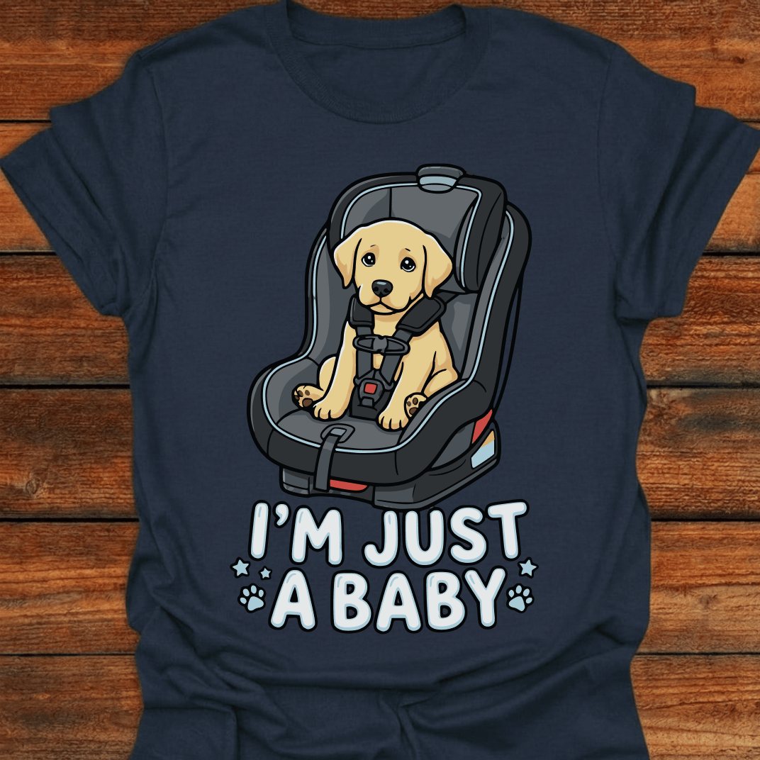 I'm Just A Baby T-Shirt