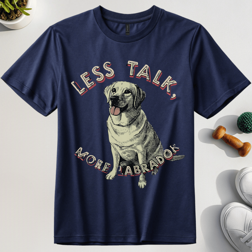 Less Talk More Labrador T-Shirt