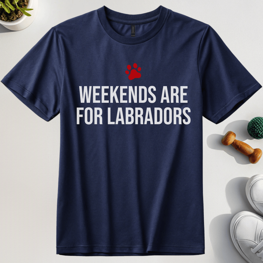 Weekends Are For Labradors T-Shirt