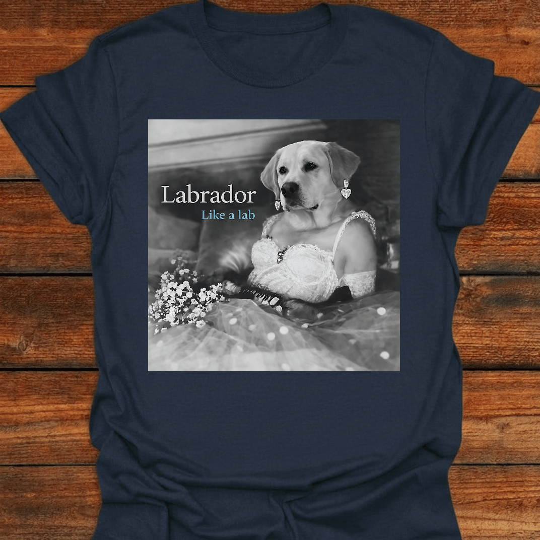Like A Lab T-Shirt