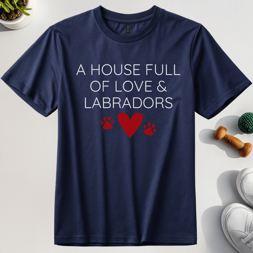 A House Full Of Love & Labradors T-Shirt