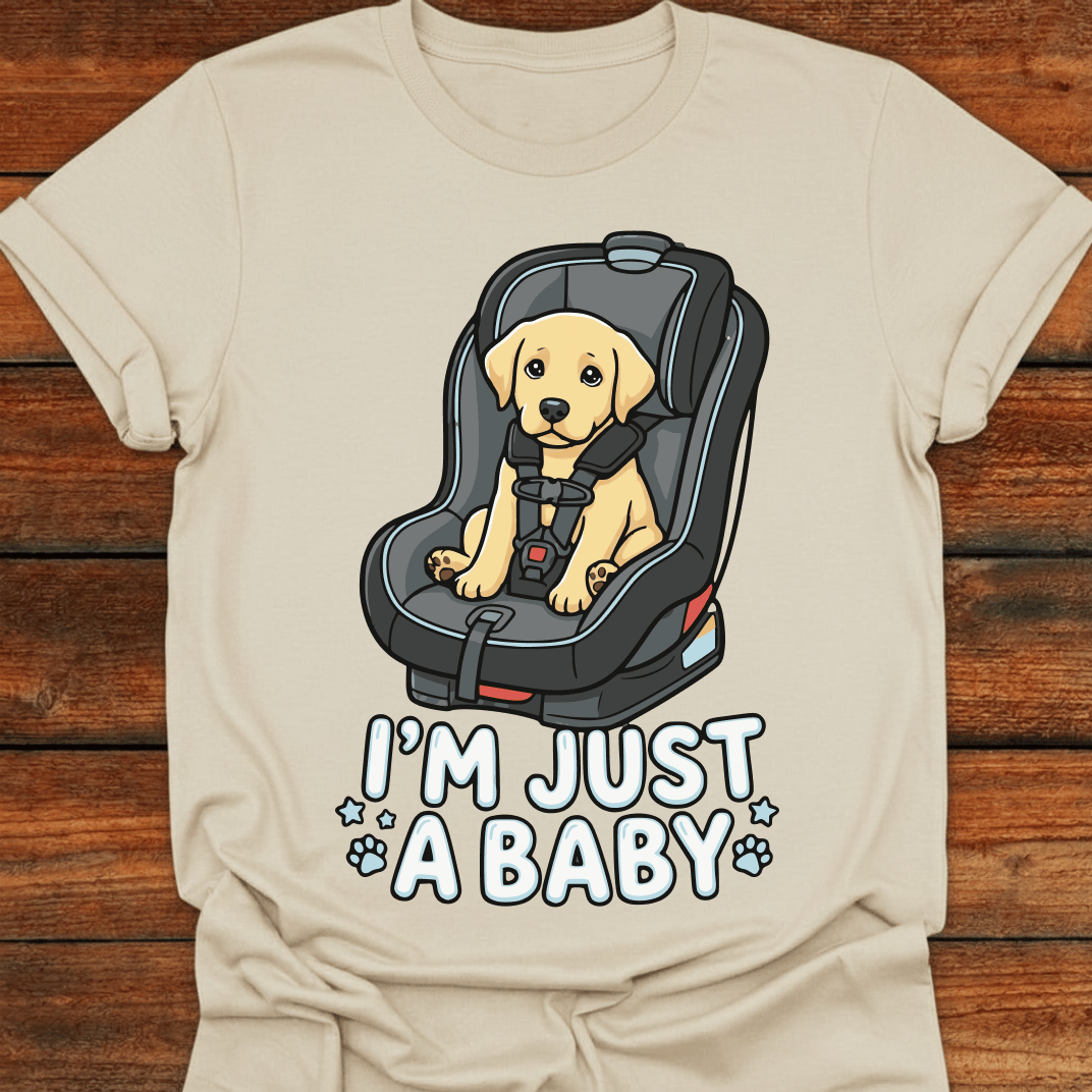 I'm Just A Baby T-Shirt