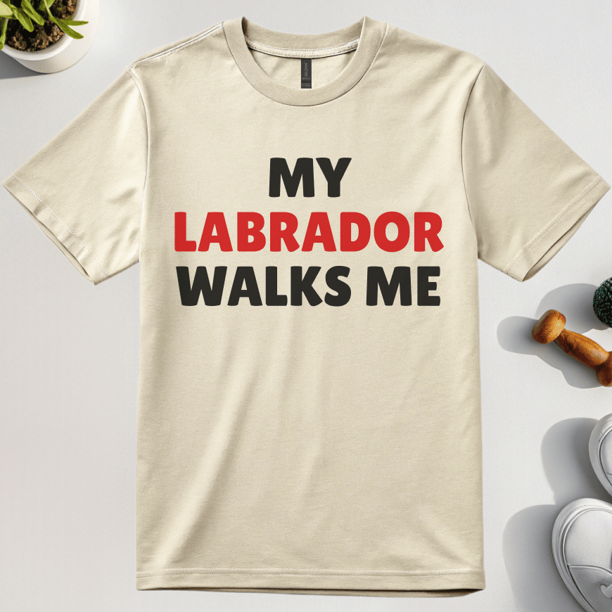 My Labrador Walks Me T-Shirt
