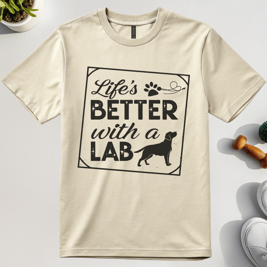 Life's Better With A Lab T-Shirt