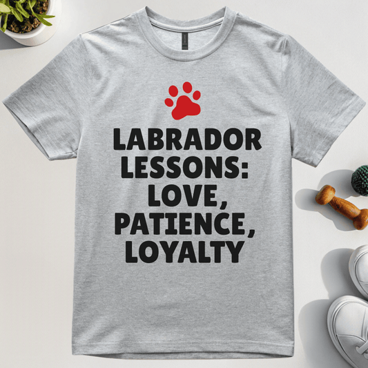 Labrador Lessions: Love, Patience, Loyalty T-Shirt