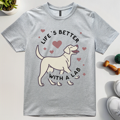 Lifes Better With A Lab T-Shirt
