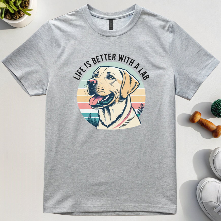 Life Is Better With A Lab T-Shirt