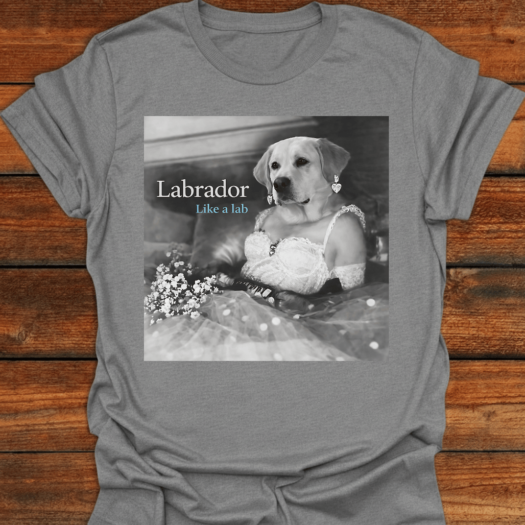 Like A Lab T-Shirt