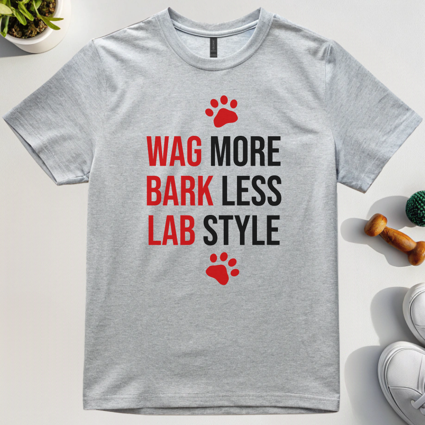 Wag More, Bark Less, Lab Style T-Shirt